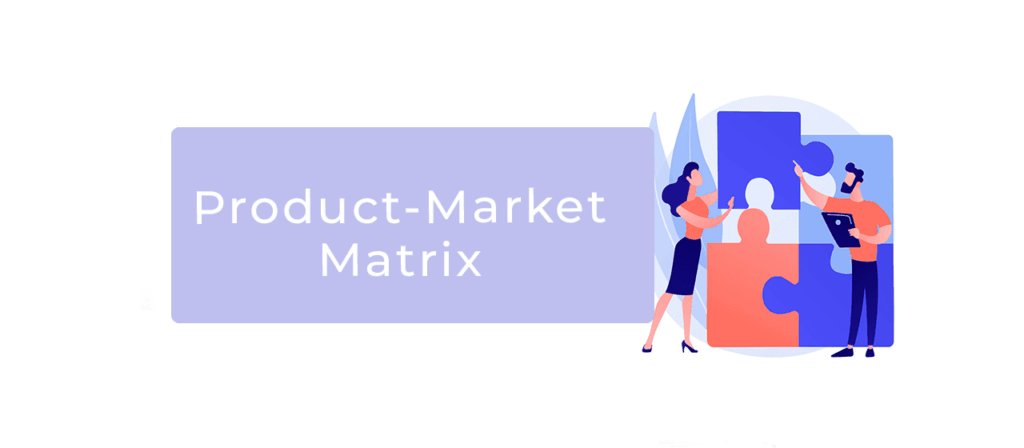 “Product-market matrix” helps in the holistic growth of an organisation