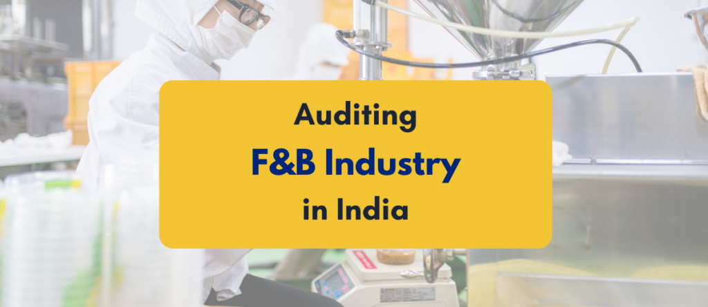 Auditing The Food And Beverage Industry: Quality Assurance And Food Safety Standards