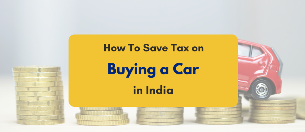 How to Save Tax When Buying a Car: 15 Legal Ways