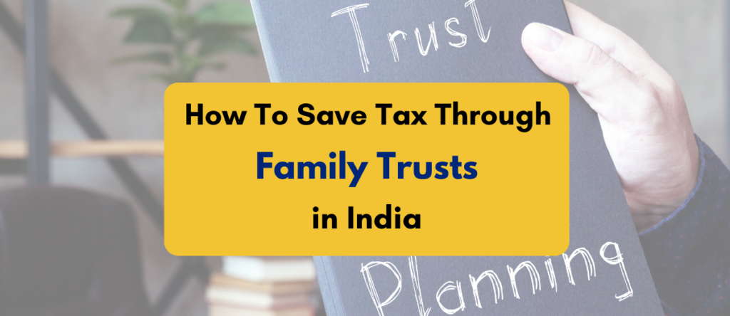 Leverage Family Trusts for Tax Efficiency 