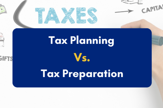 Tax Planning Vs Tax Preparation