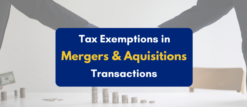 Don’t Miss Out: M&A Tax Benefits & Exemptions in India You Must Know