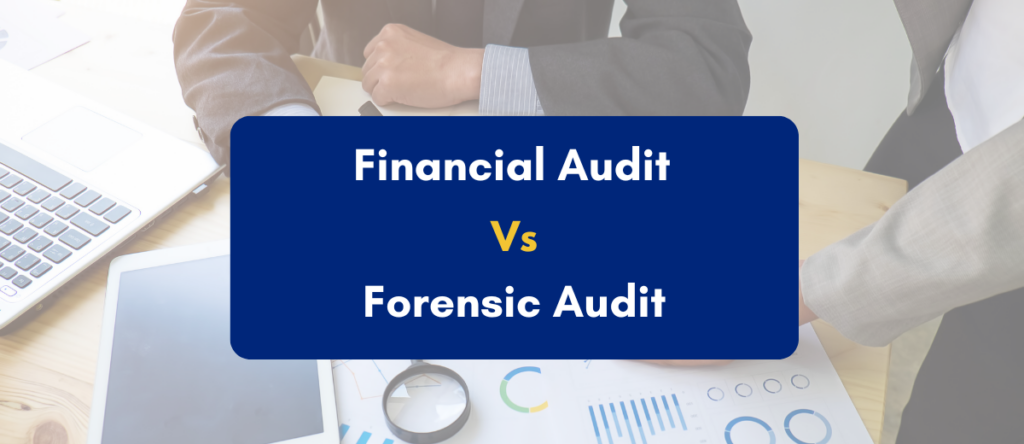 Is Financial Audit the Same as Forensic Audit in India?