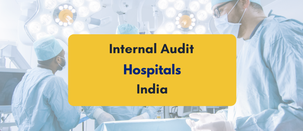 Internal Audit of Hospital: A Complete Guide for Indian Healthcare Facilities (Updated 2026)