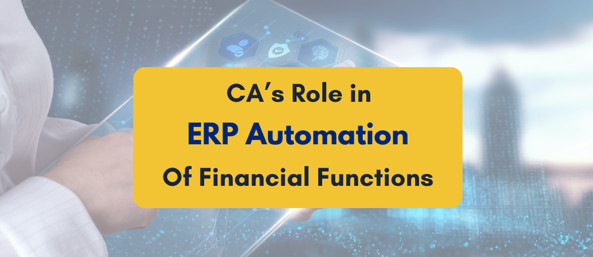 CA role in ERP automation of financial functions