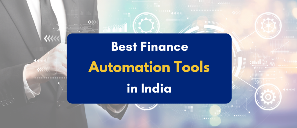 Best Finance Automation Tools for Indian Enterprise