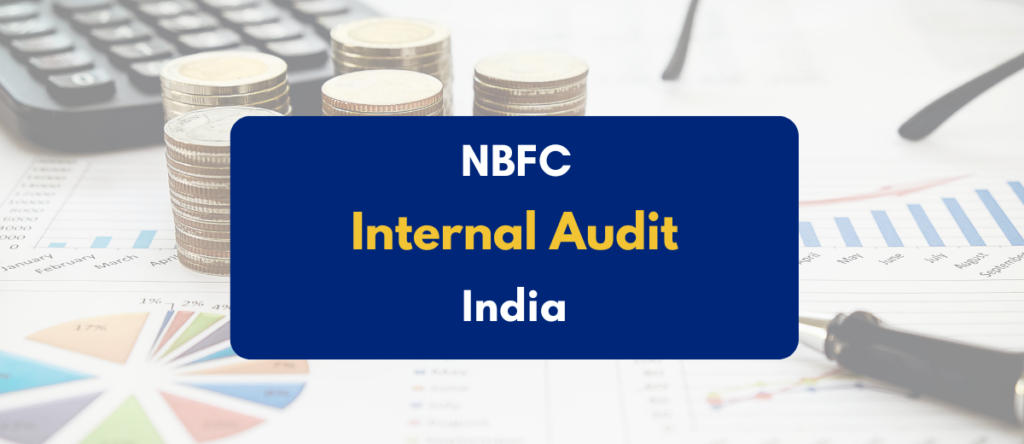 Internal Audit for NBFC: Guidelines, Scope & Types Explained