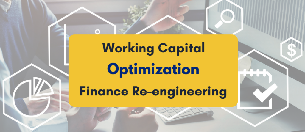 Optimizing Working Capital via Finance Process Reengineering