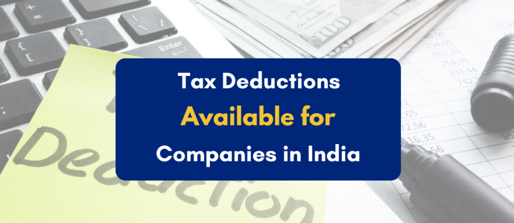 Tax Deductions Available Under Indian Income Tax for Companies (2025)