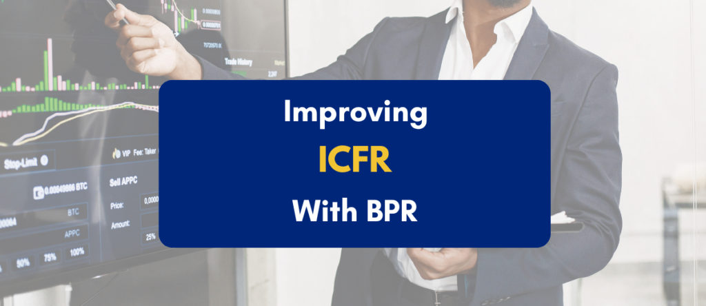 Improving Internal Control Over Financial Reporting via Business Process Reengineering