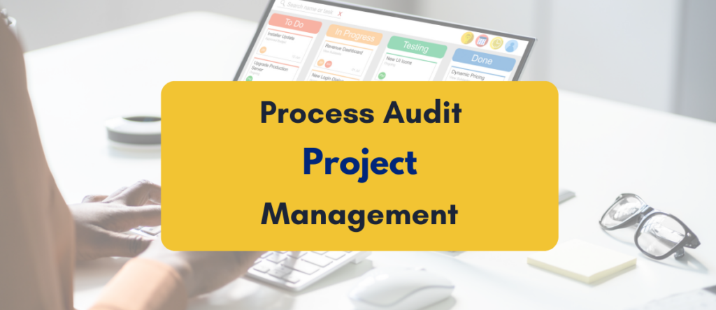 Process Audit in Project Management: A Detailed Guide