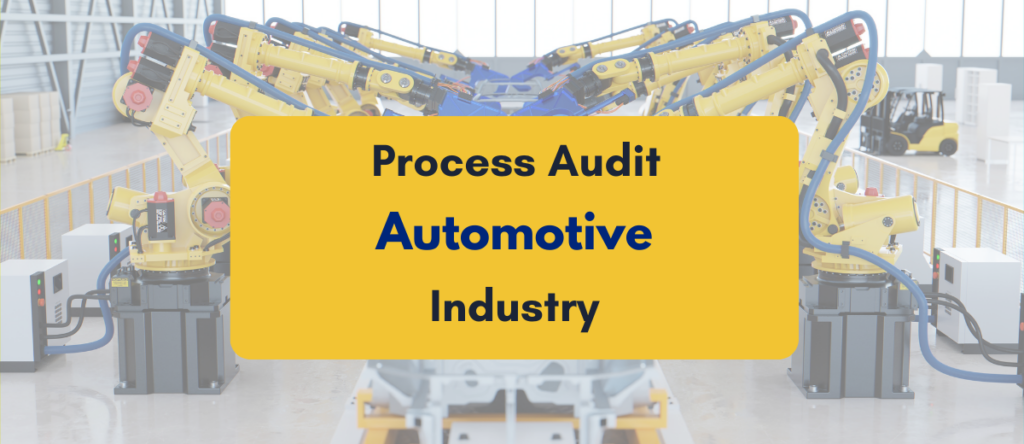 Process Audit in the Automotive Industry: A Comprehensive Overview