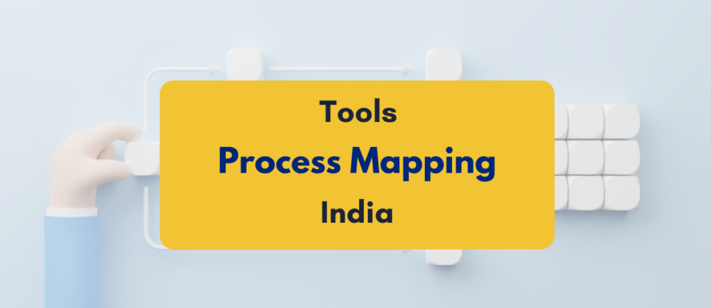 Common Techniques and Tools for Process Mapping in India: The Ultimate Guide for 2025