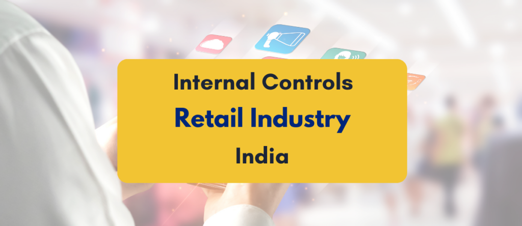 Internal Controls in Retail Industry: Types, Benefits, Examples & Best Practices