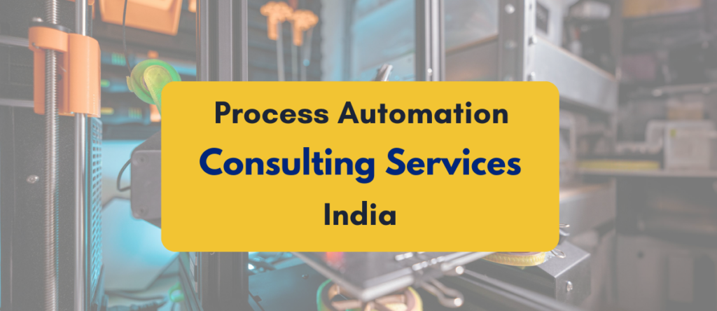 Guide to the Best Process Automation Consulting Services India 