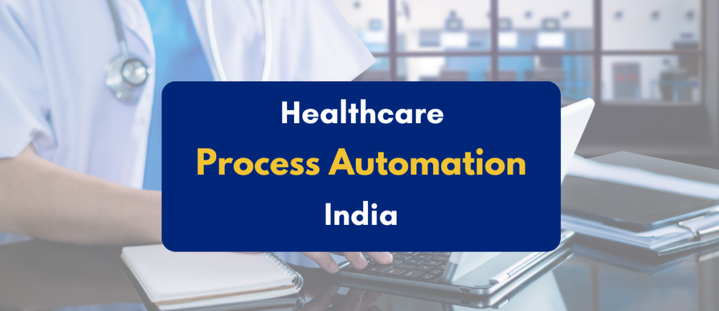 Process Automation in Healthcare: Complete Guide 2025
