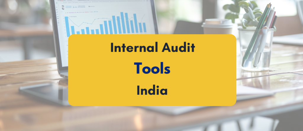Internal Audit Tools in India: Best Picks, Benefits & Features to Look For