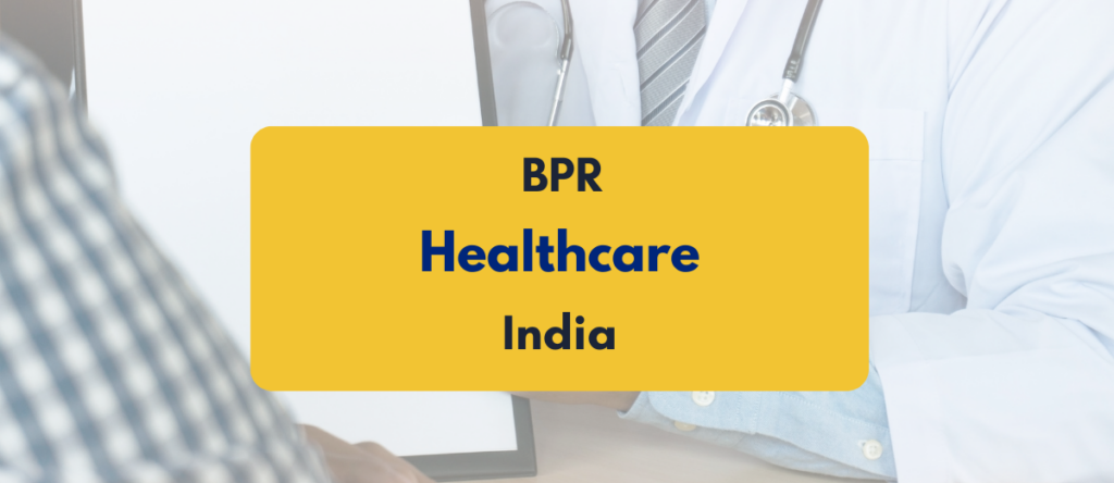 Business Process Reengineering in Healthcare in India: Complete Guide With Examples