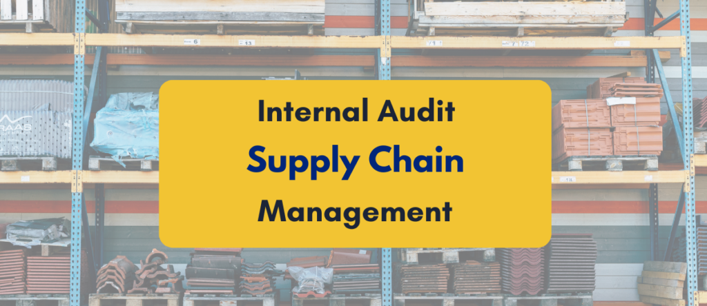 Internal Audit of Supply Chains: Process, Checklist & More