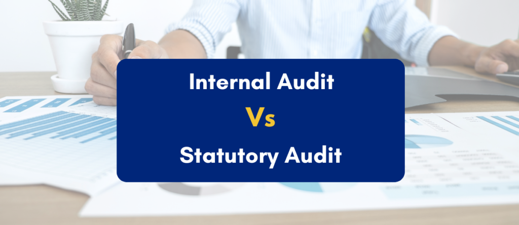 Statutory Audit vs Internal Audit: 20 Key Points that Set Them Apart