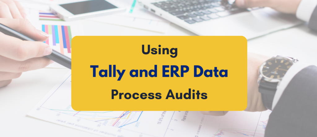 Using Tally and ERP Data for Process Audits