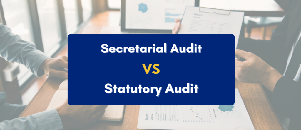 Secretarial Audit vs Statutory Audit in India: 26 Key Differences