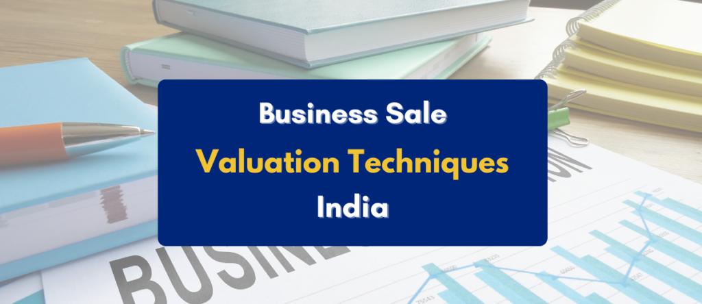 Top Valuation Techniques for Business Sale in India: PKC’s Complete Guide